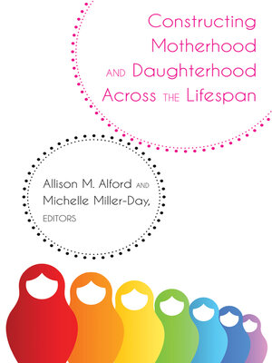 cover image of Constructing Motherhood and Daughterhood Across the Lifespan